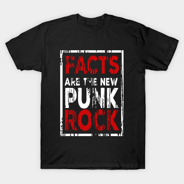 FACTS ARE THE NEW PUNK ROCK (Haz D. Mujica Mono Remix) T-Shirt by lanangtelu